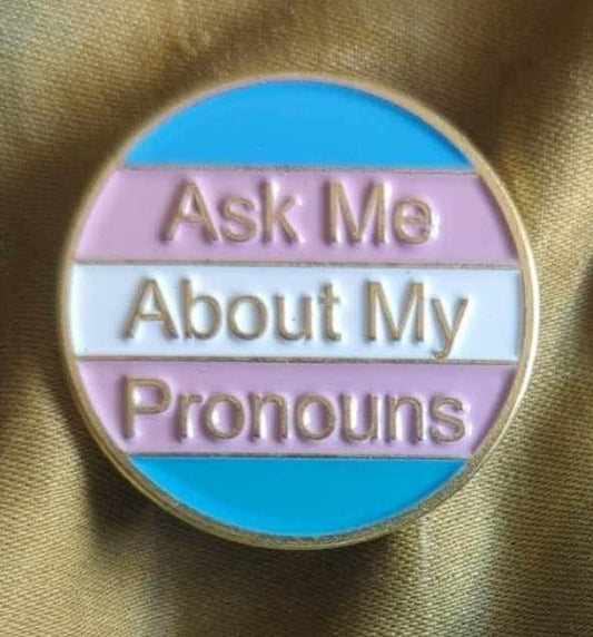 Pride Ask me about my pronouns