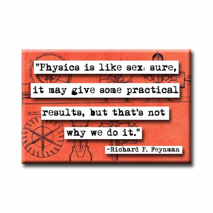 Richard Feynman Not Why We Do It Quote Magnet