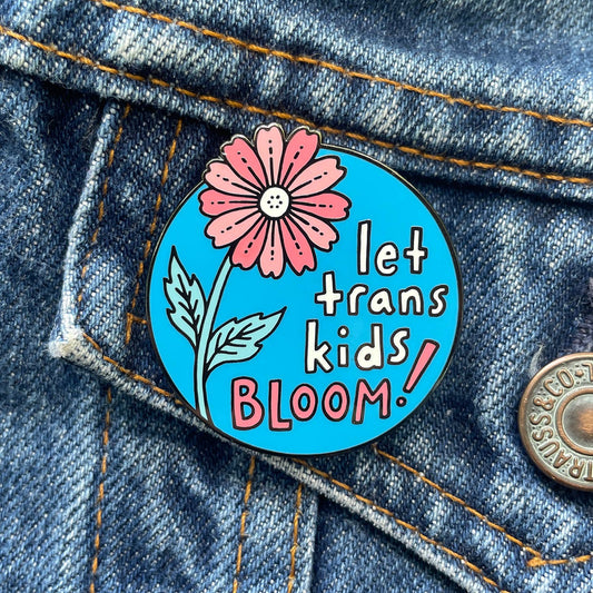 Let Trans Kids Bloom Pin