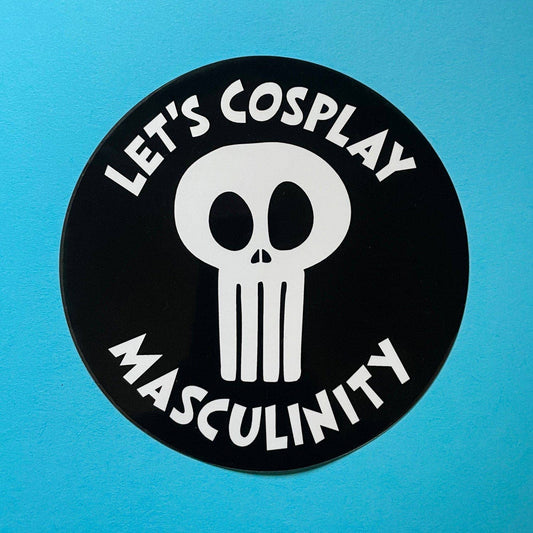 Let's Cosplay Masculinity Sticker